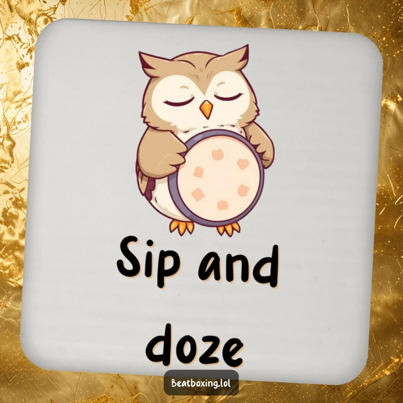 Funny owl coaster featuring a sleepy character mimicking a kick drum with its belly, a humorous and functional accessory.