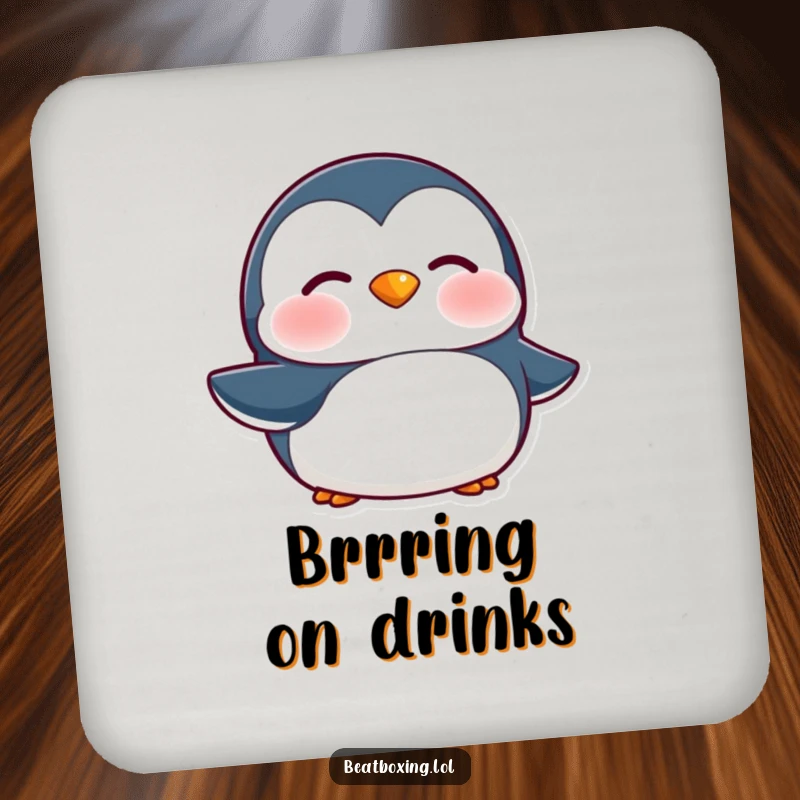Funny Penguin Coaster: A penguin character vibrating its lips for a 'brrr' sound, a humorous and protective drink coaster.