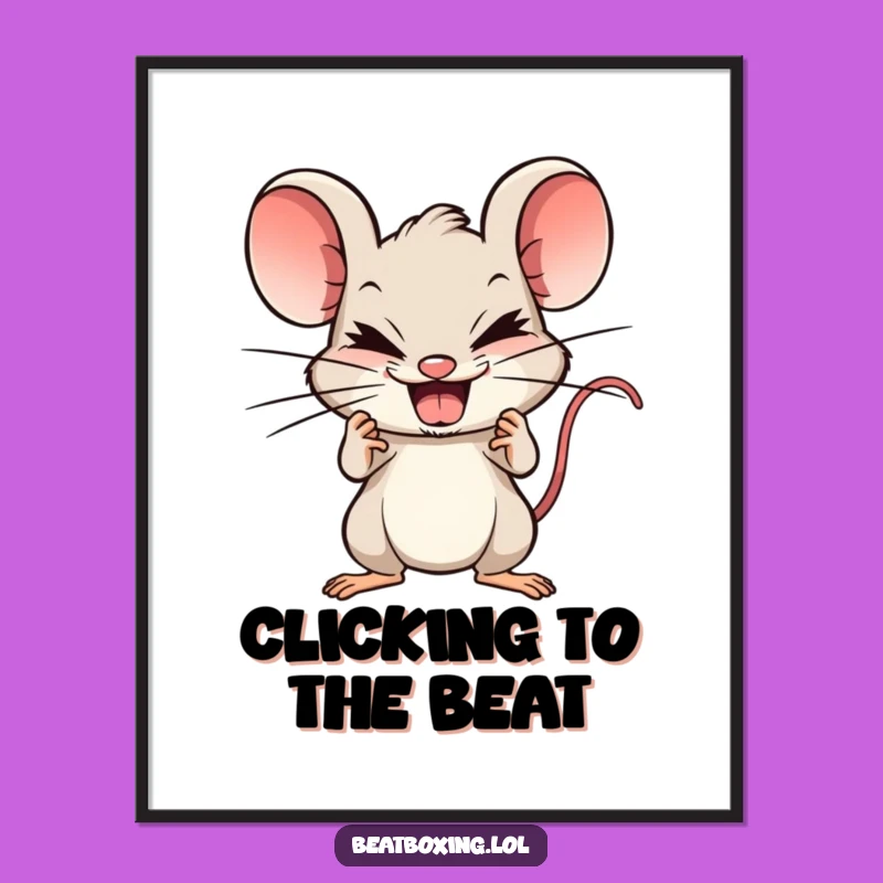 Funny Mouse Beatboxer Poster: Make Your Walls Vibrate with this Hilarious Art
