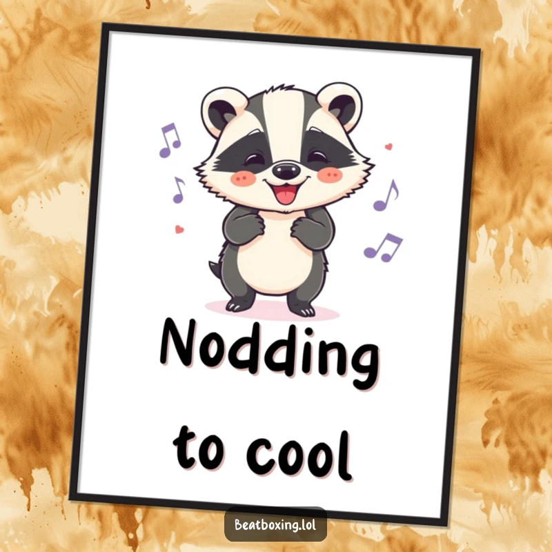 Funny badger poster showing a cheerful character grooving to a beat with head nods, a hilarious piece of music-themed art.