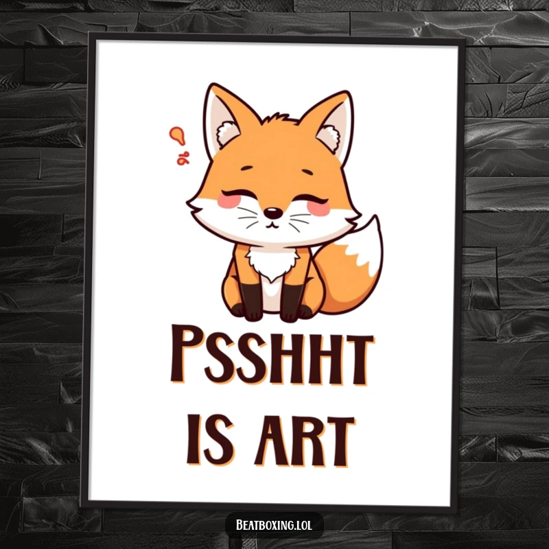 Funny Psshht Fox Poster featuring a focused fox blowing air rhythmically, creating a psshht sound, ideal for quirky home or office decor.