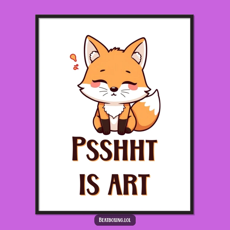 Funny Psshht Fox Art Print: Add Whimsy to Your Walls! A Unique Funny Gift.