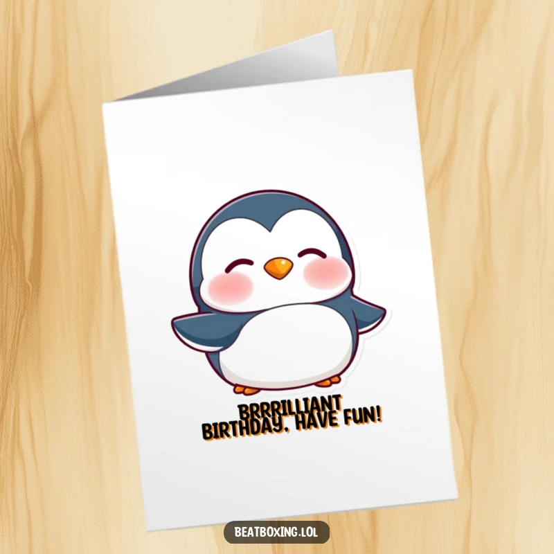 Funny Free Printable Penguin Birthday Card: A penguin character vibrating lips making a 'brrr' sound, perfect for birthdays.