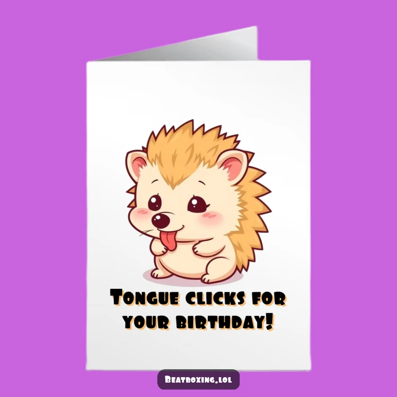 Free Printable Birthday Card: Funny Hedgehog Tongue Click! Downloadable Greeting for Instant Laughter.