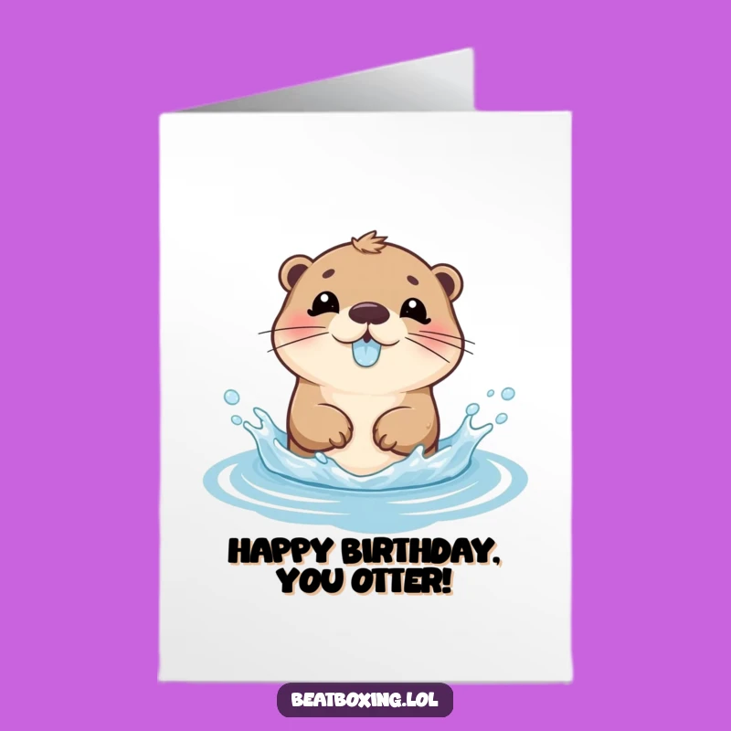 Free Printable Birthday Card: Playful Otter Splash! Funny Downloadable Greeting for a Joyful Celebration.