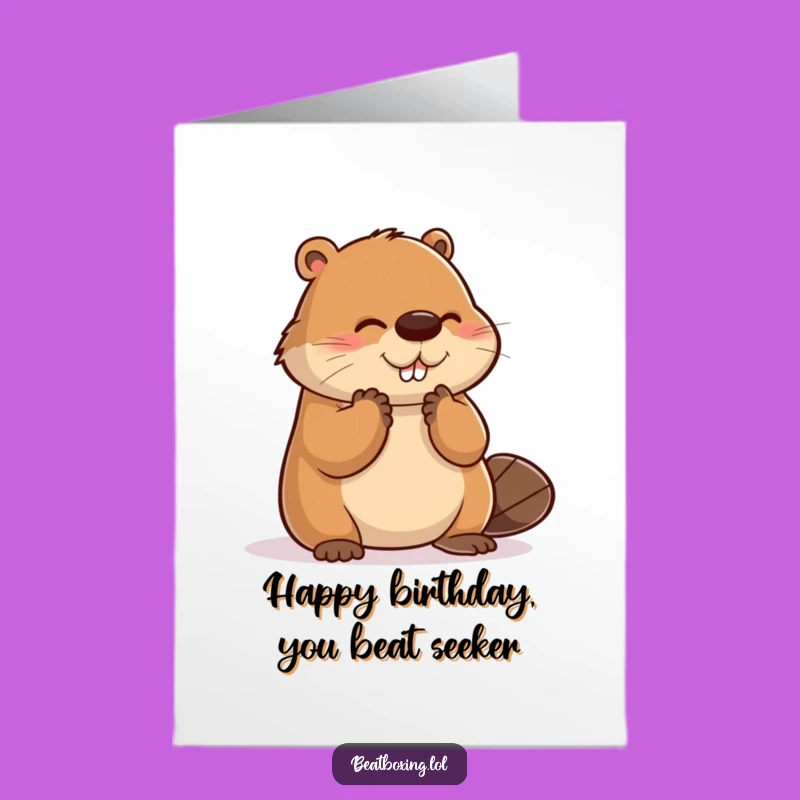Free Printable Birthday Card: Clumsy Beaver Clapping, Funny Downloadable Gift for the Awkwardly Awesome