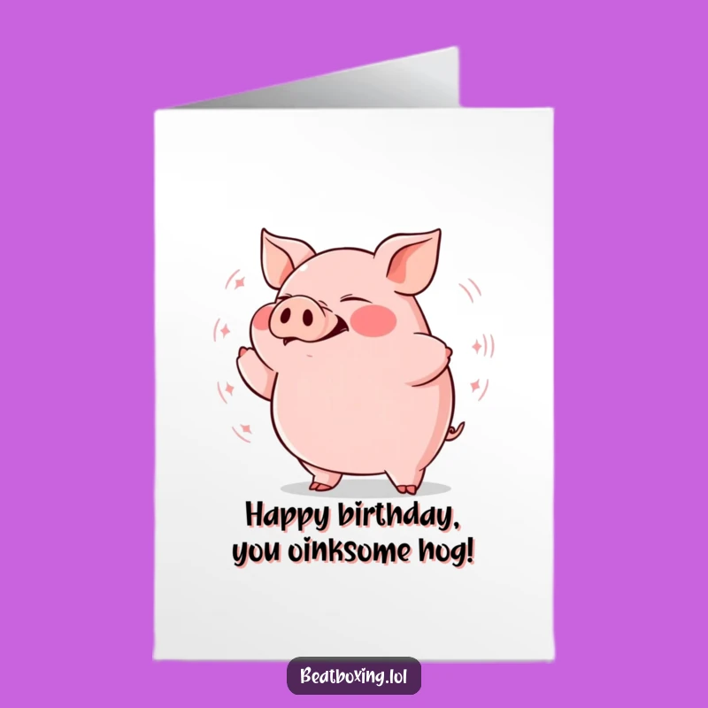 Free Printable Pig Birthday Card: Rhythmic Grunt Downloadable Gift