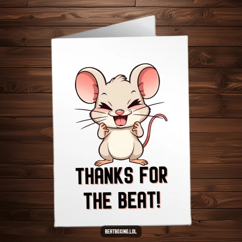 Funny Free Printable Thank You Card: Mischievous mouse beatboxing with sharp teeth, delivering thanks with a unique rhythm download.