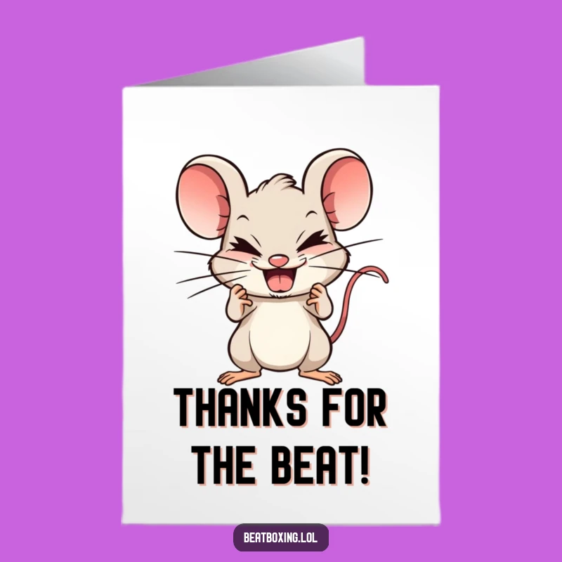 Free Printable Thank You Card: Mouse Beatboxing Appreciation - Humorous Downloadable