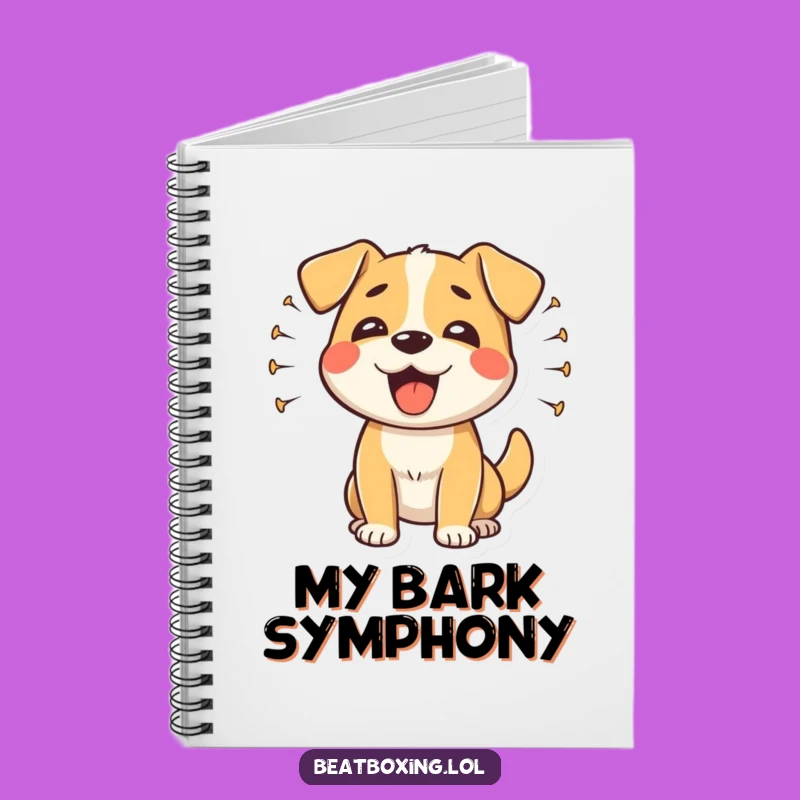 Funny Happy Dog Barking Notebook: Write to a Happy Rhythm